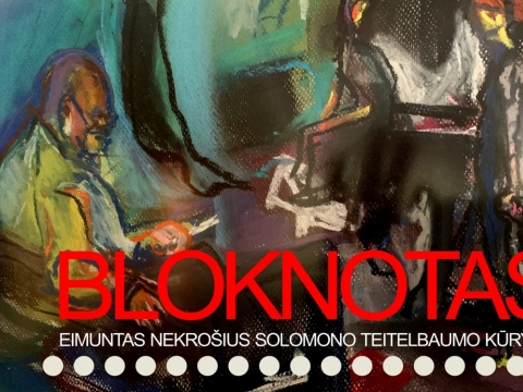 Parodos „Bloknotas Eimuntas Nekrošius Solomono Teitelbaumo kūryboje“ plakatas