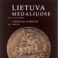 Saulius Chlebinskas, albumo „Lietuva medaliuose. XVI a.–XX a. pradžia“ titulinis lapas. 1998 m.