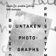 „Untaken Photographs“ pristatymo plakatas