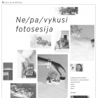 Jurga Juodytė „Ne/pa/vykusi fotosesija“, reklaminės fotografijos atliekos. 2018 m.